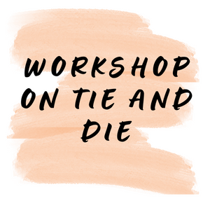 WORKSHOP ON TIE AND DIE