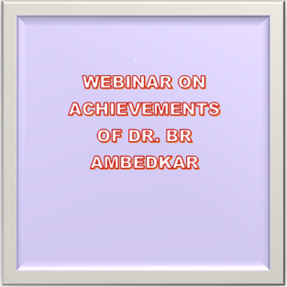 WEBINAR ON ACHIEVEMENTS OF DR. BR AMBEDKAR
