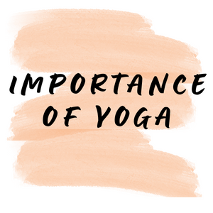 IMPORTANCE OF YOGA